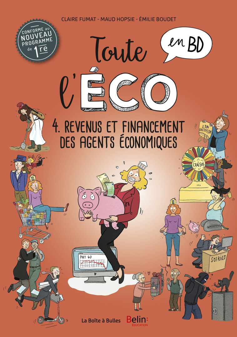 Toute l'éco en BD T4 : Revenus et financement des agents économiques - Claire Fumat - BOITE A BULLES