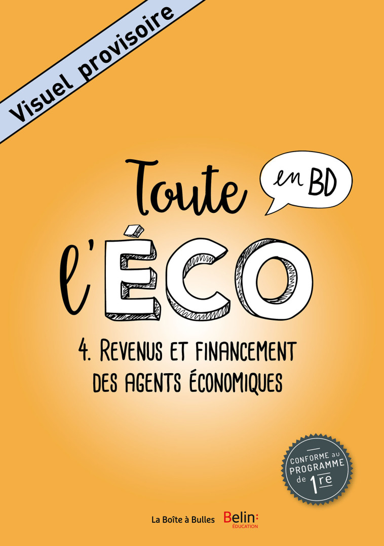 Toute l'éco en BD T4 : Revenus et financement des agents économiques - Claire Fumat - BOITE A BULLES