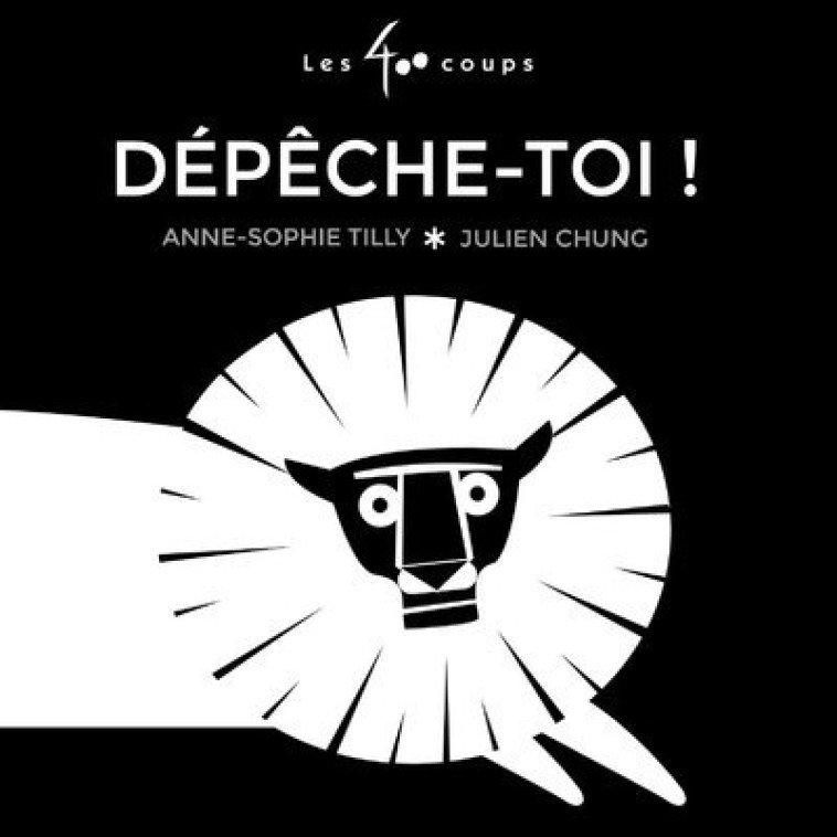 Dépêche-toi ! - Anne-Sophie Tilly - 400 COUPS