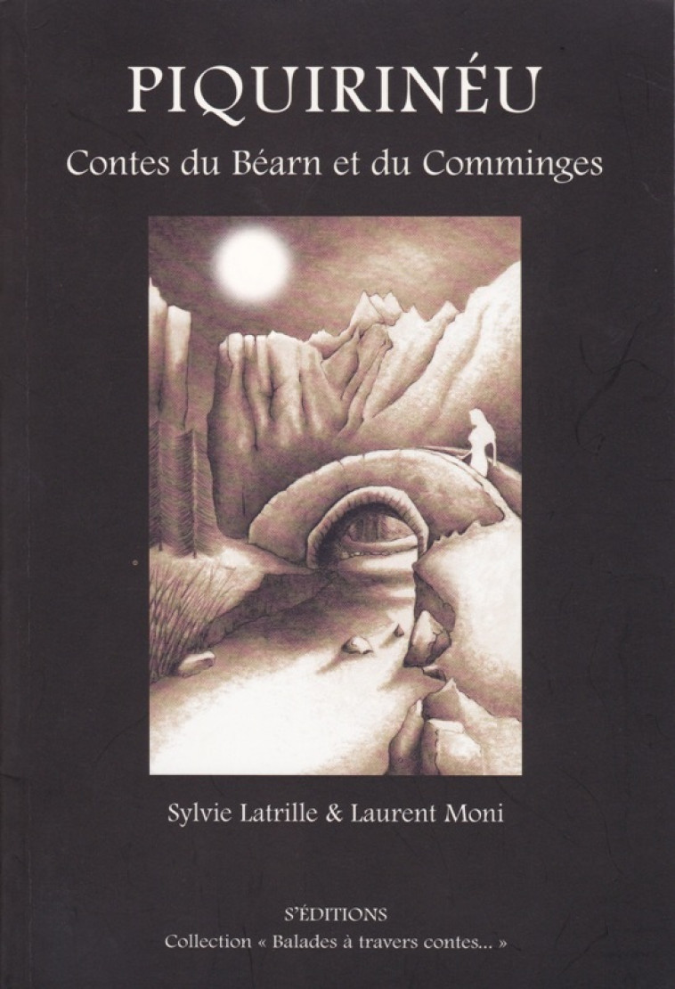 Piquirinéu, contes du Béarn et du Comminges - Latrille - Moni - S EDITIONS