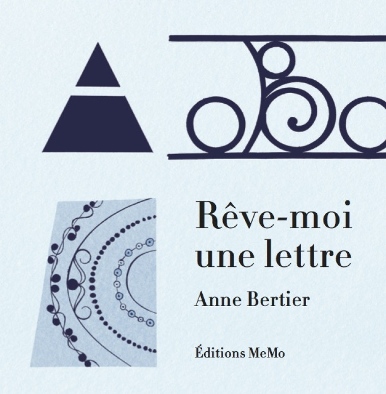 REVE-MOI UNE LETTRE - Anne BERTIER - MEMO