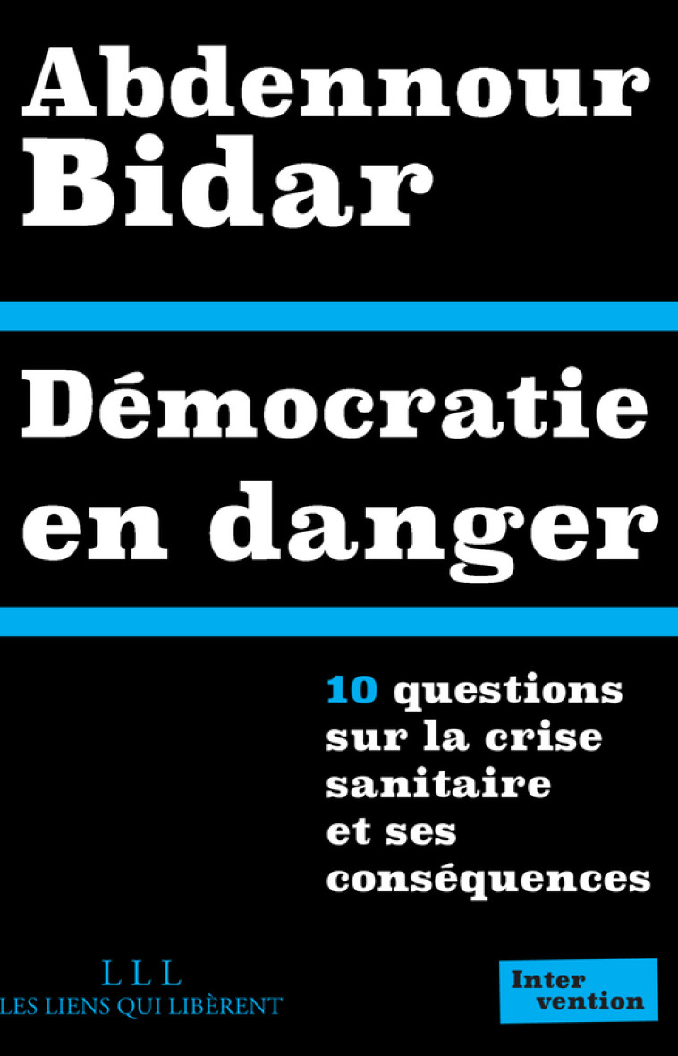 Démocratie en danger - Abdennour Bidar - LIENS LIBERENT