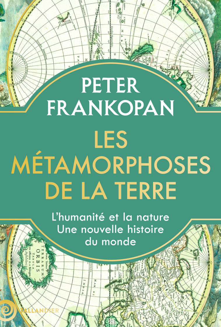 Les métamorphoses de la Terre - Peter Frankopan - TALLANDIER