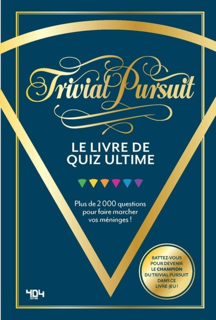 Trivial Pursuit - Le livre de quiz ultime -  Hasbro - 404 EDITIONS