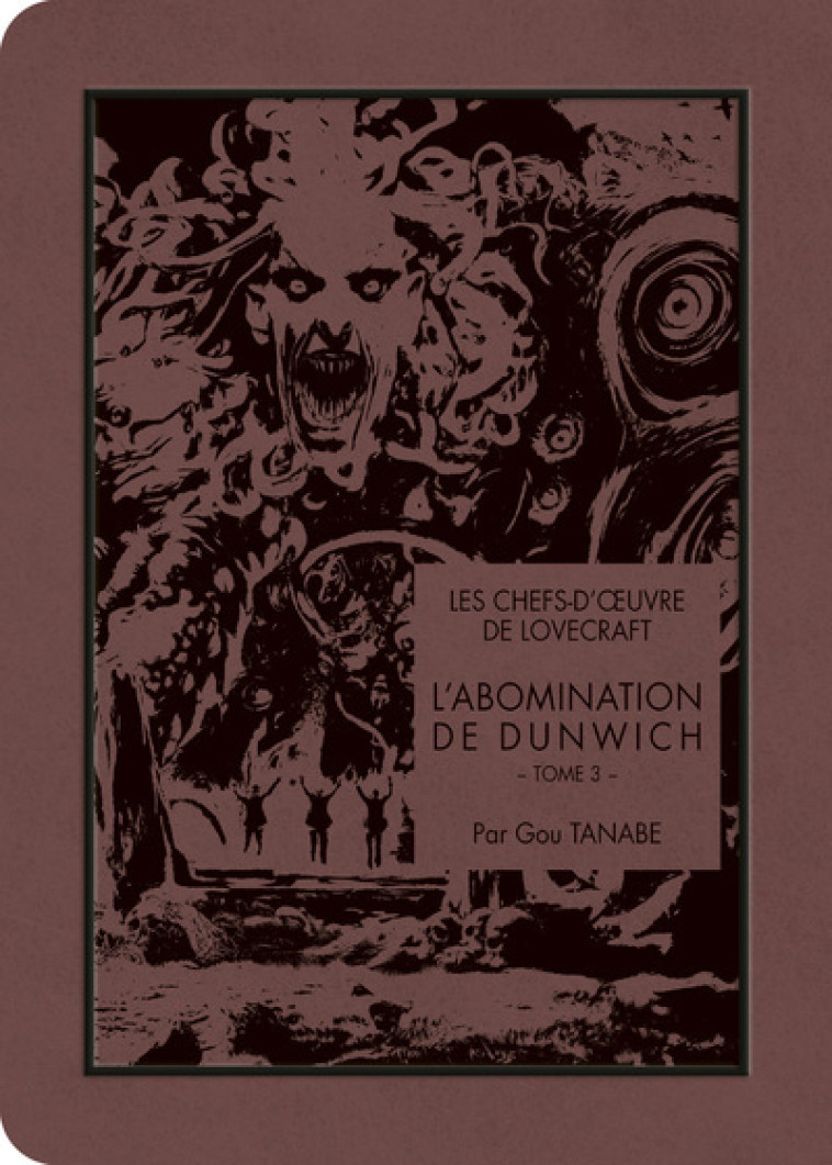 Les chefs-d'oeuvre de Lovecraft - L'Abomination de Dunwich T03 - H. P. LOVECRAFT - KI-OON