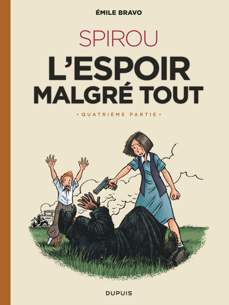 Le Spirou d'Emile Bravo - Tome 5 - SPIROU l'espoir malgré tout (Quatrième partie) -  Bravo - DUPUIS