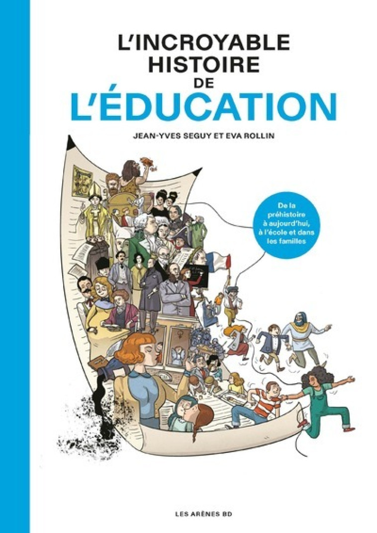 L'Incroyable histoire de l'éducation - Jean-Yves Seguy - LES ARENES BD