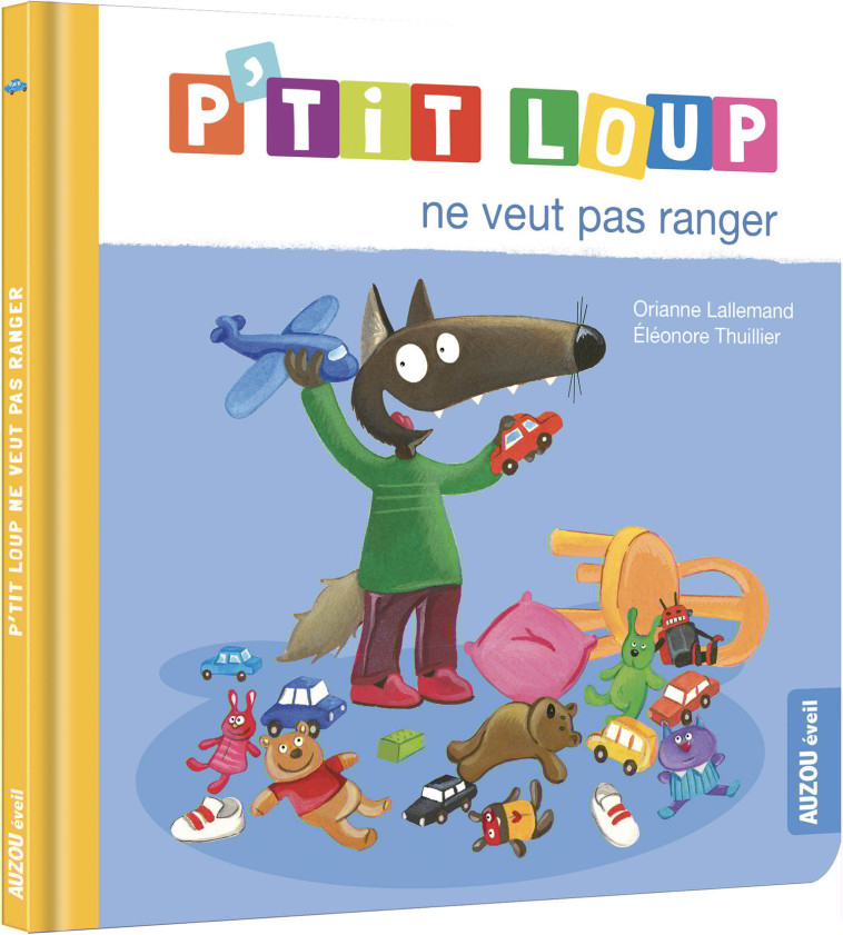 P'TIT LOUP NE VEUT PAS RANGER - Orianne Lallemand - AUZOU