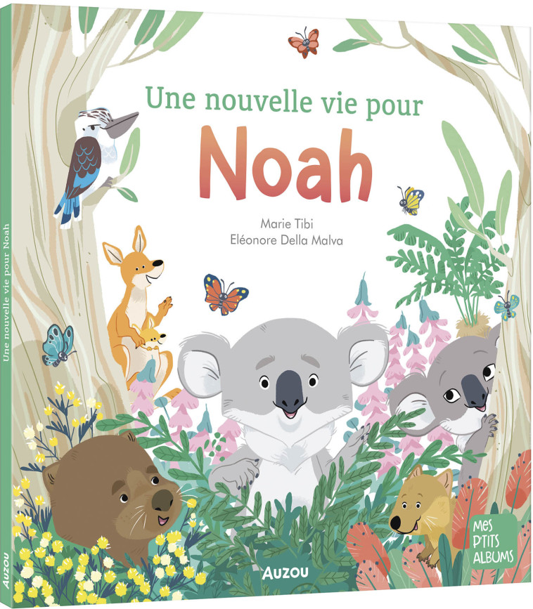 UNE NOUVELLE VIE POUR NOAH - Marie Tibi - AUZOU