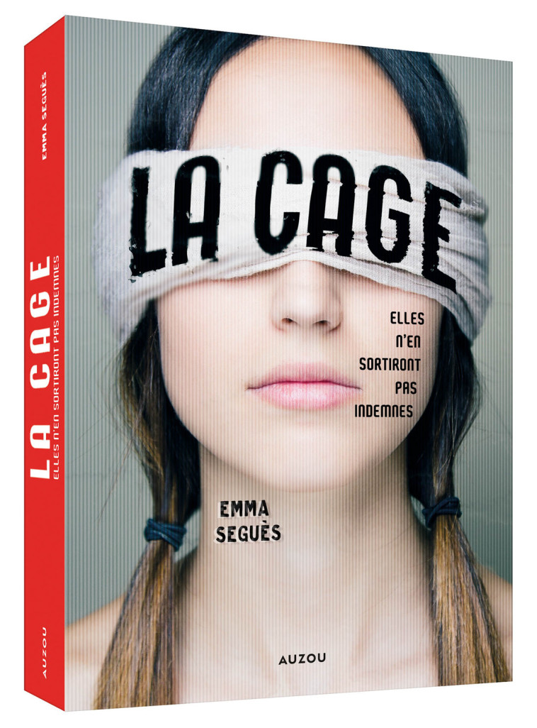 LA CAGE - ELLES N'EN SORTIRONT PAS INDEMNES -  Emma Seguès - AUZOU