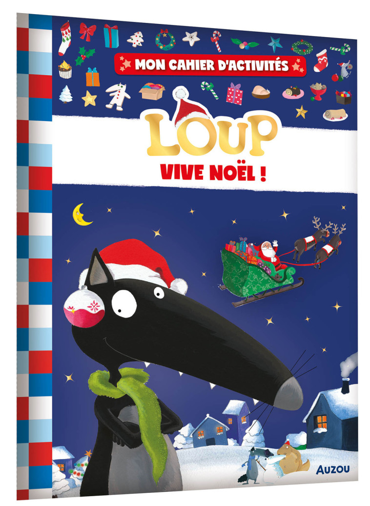 MON CAHIER D'ACTIVITÉS LOUP - VIVE NOËL ! - Orianne Lallemand - AUZOU