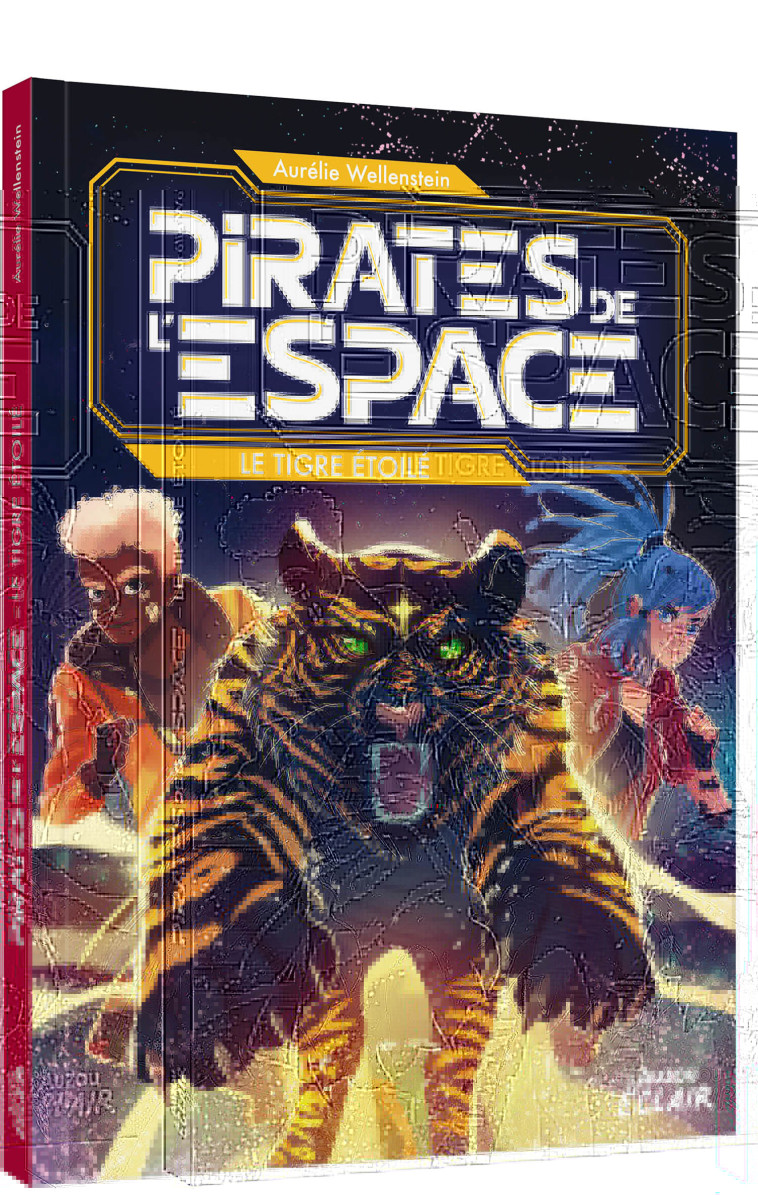 PIRATES DE L ESPACE - LE TIGRE ÉTOILÉ - Aurélie WELLENSTEIN - AUZOU