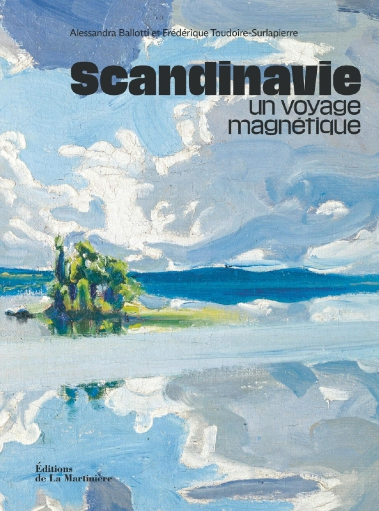 Scandinavie, un voyage magnétique - Alessandra Ballotti - MARTINIERE BL