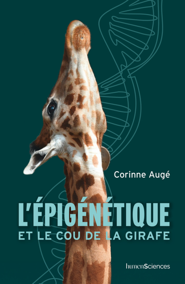 L'épigénétique et le cou de la girafe -  Auge-gouillou corinne - HUMENSCIENCES