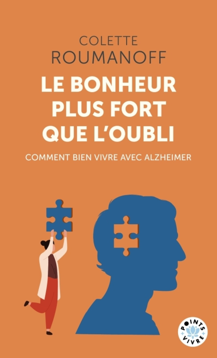 Le Bonheur plus fort que l'oubli - Colette Roumanoff - POINTS