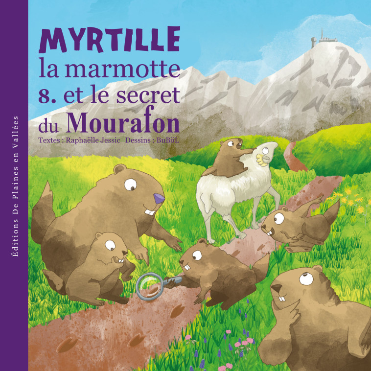 MYRTILLE LA MARMOTTE ET LE SECRET DU MOURAFON-T8 - RAPHAELLE JESSIC - PLAINES VALLEES