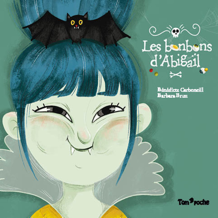 LES BONBONS D'ABIGAIL - Bénédicte Carboneill - TOM POCHE