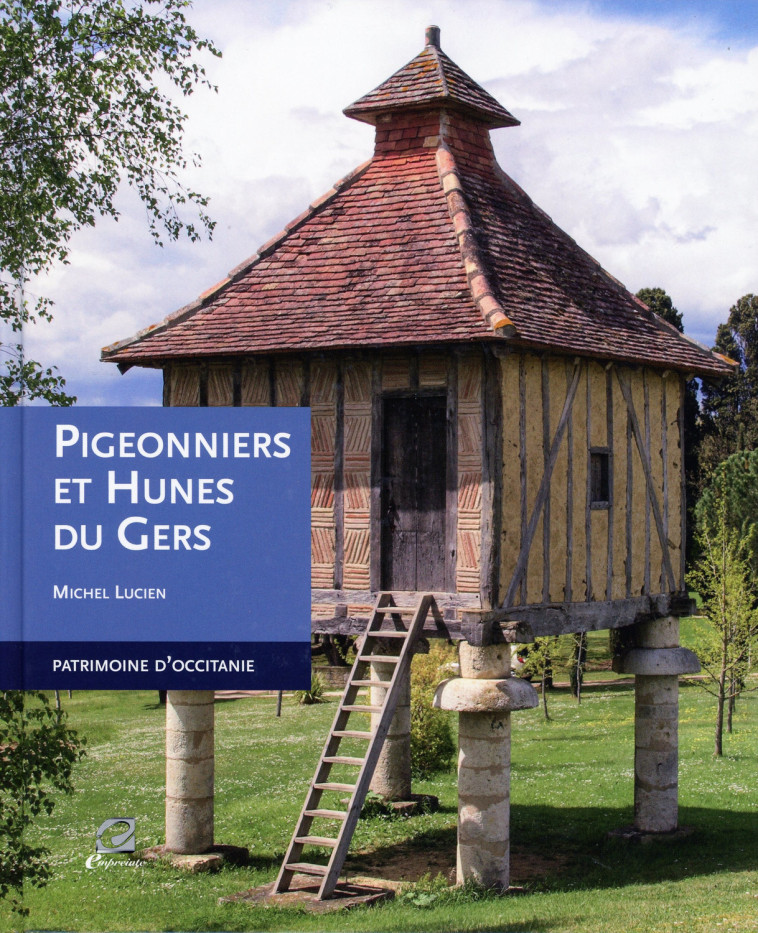 PIGEONNIERS ET HUNES DU GERS - Michel Lucien - EMPREINTE