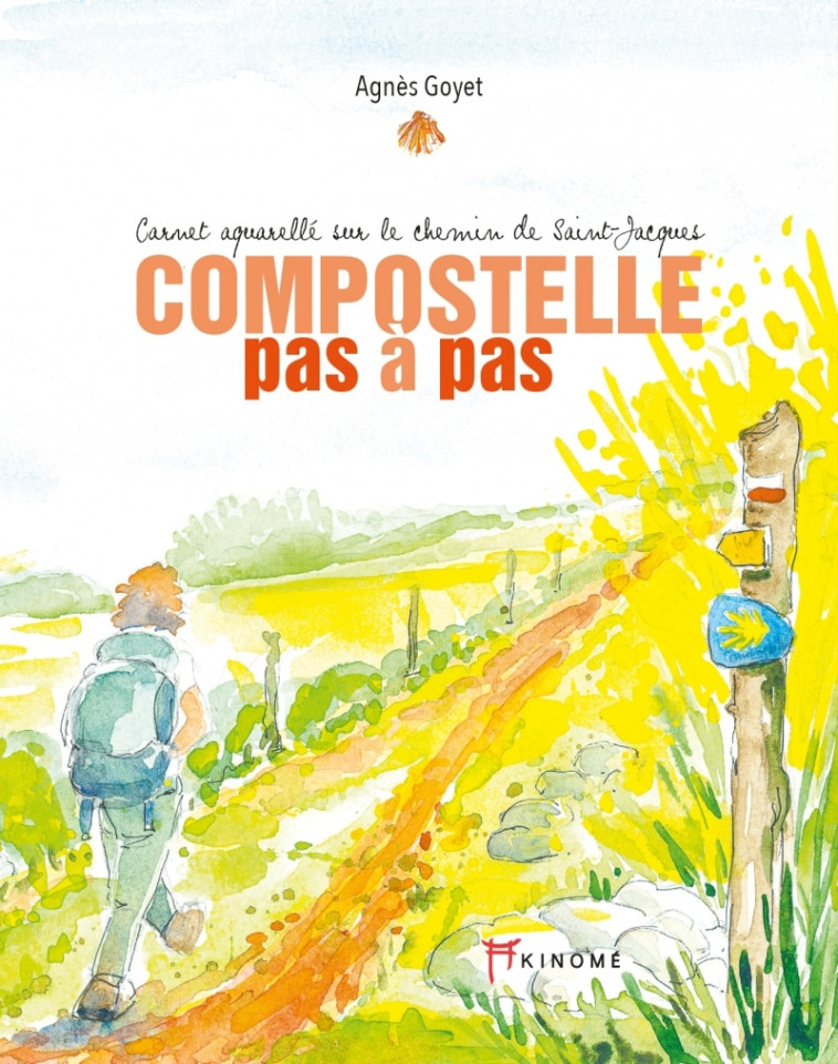 Compostelle pas à pas - Carnet aquarellé sur le chemin de Sa - Agnès GOYET - AKINOME