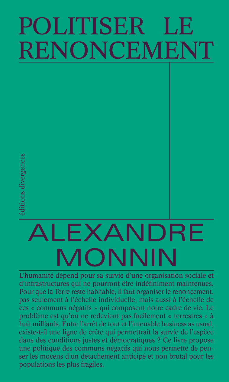 Politiser le renoncement  - Alexandre MONNIN - DIVERGENCES