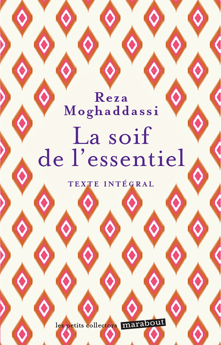 La soif de l'essentiel - Reza Moghaddassi - MARABOUT