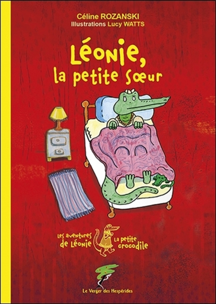 Léonie, la petite soeur - Les aventures de Léonie la petite crocodile - Céline Rozanski - HESPERIDES