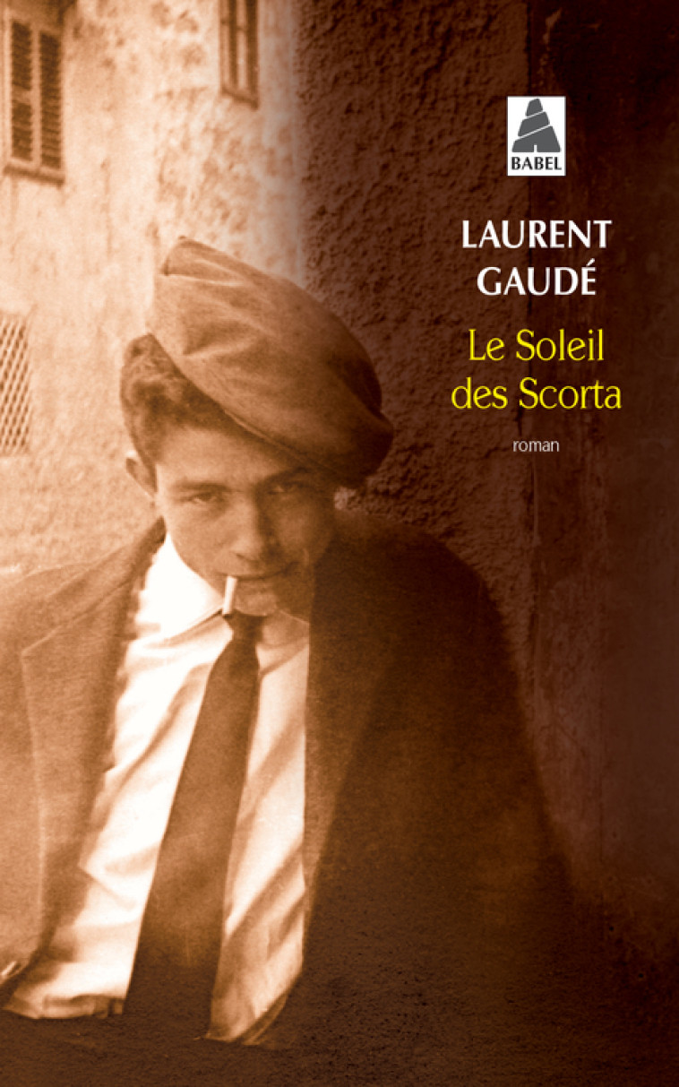 Le Soleil des Scorta - Laurent Gaudé - ACTES SUD