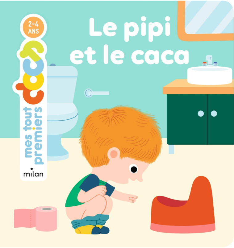 Le pipi et le caca - Camille Laurans - MILAN