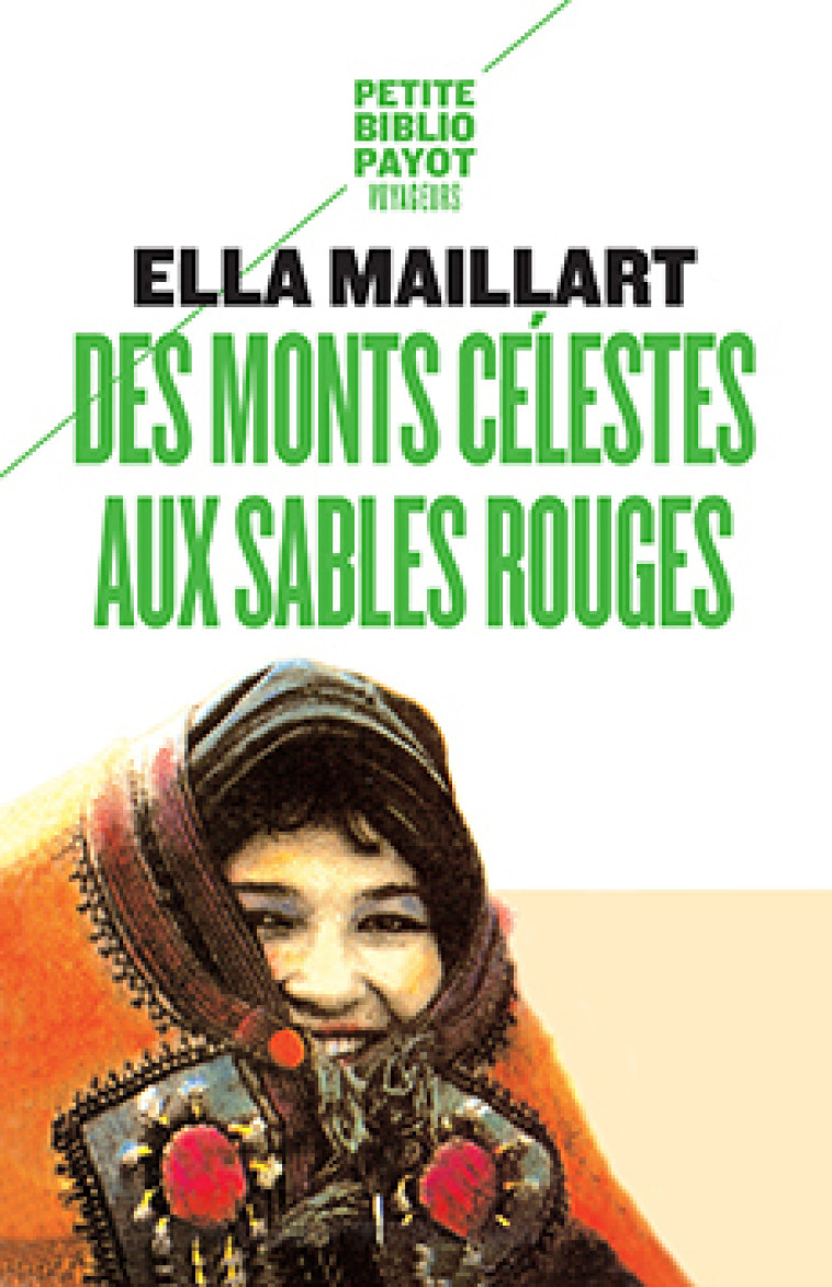 Des monts Célestes aux sables Rouges - Ella Maillart - PAYOT