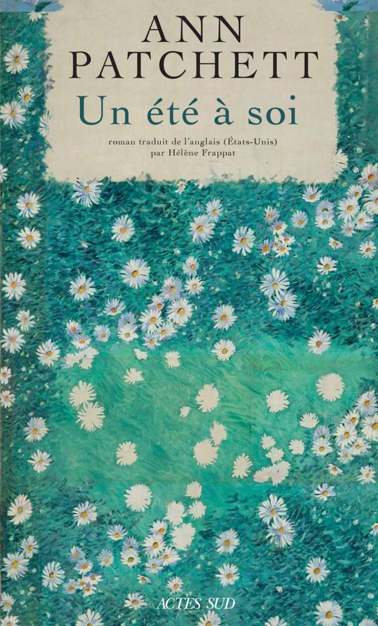 Un été à soi - Ann Patchett - ACTES SUD