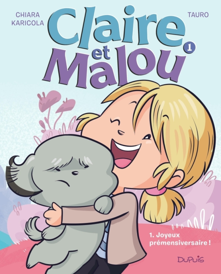 Claire et Malou - Tome 1 - Joyeux Prémensiversaire ! -  Karicola Chiara - DUPUIS