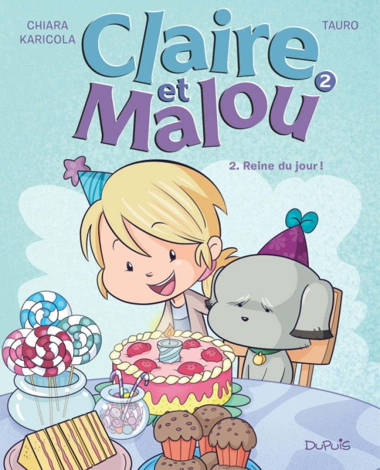 Claire et Malou - Tome 2 - Reine du jour ! -  Tauro - DUPUIS