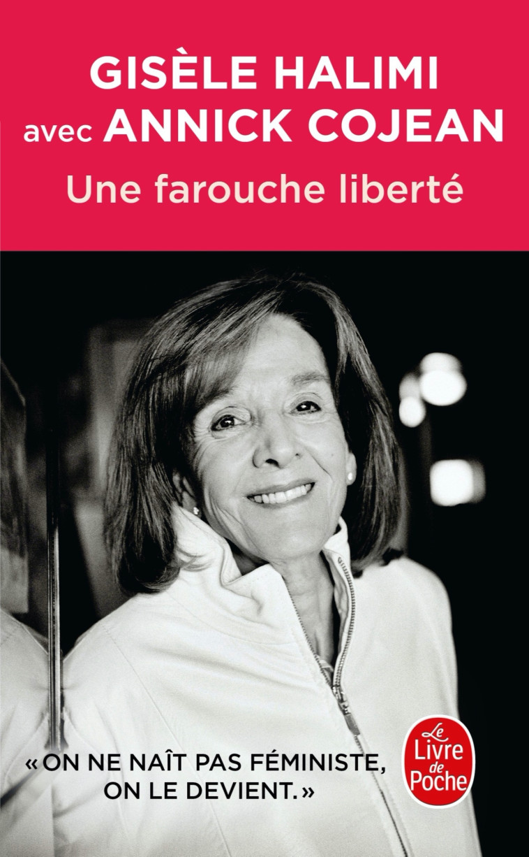 Une farouche liberté - Gisèle Halimi - LGF