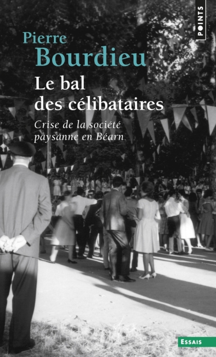 Le Bal des célibataires - Pierre Bourdieu - POINTS