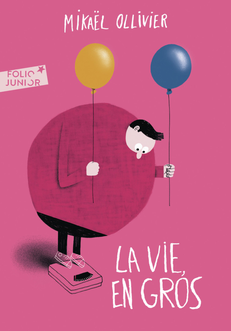 La vie, en gros -  MIKAEL OLLIVIER - GALLIMARD JEUNE