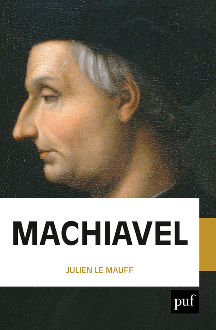 Machiavel - Julien Le Mauff - PUF