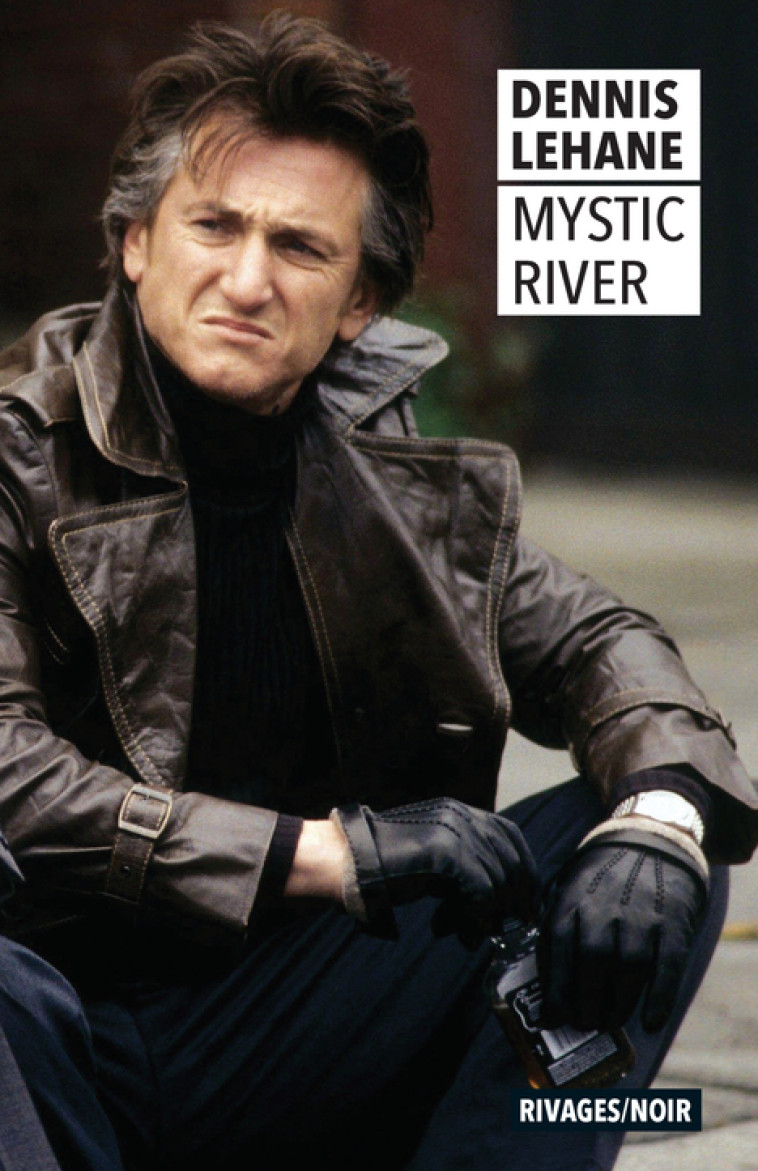 Mystic River - Dennis Lehane - RIVAGES