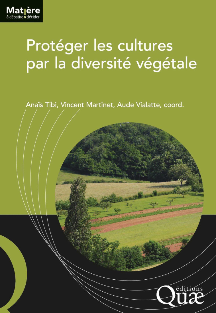 Protéger les cultures par la diversité végétale - Aude Vialatte - QUAE