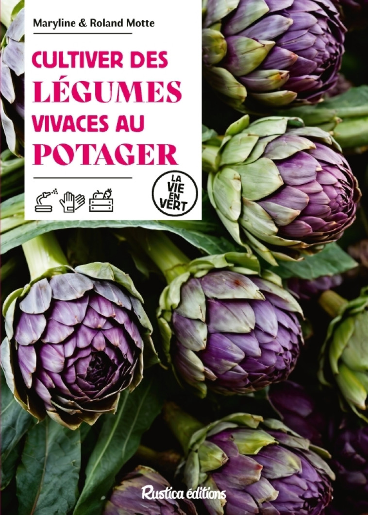 Cultiver des légumes vivaces au potager - Maryline Motte - RUSTICA