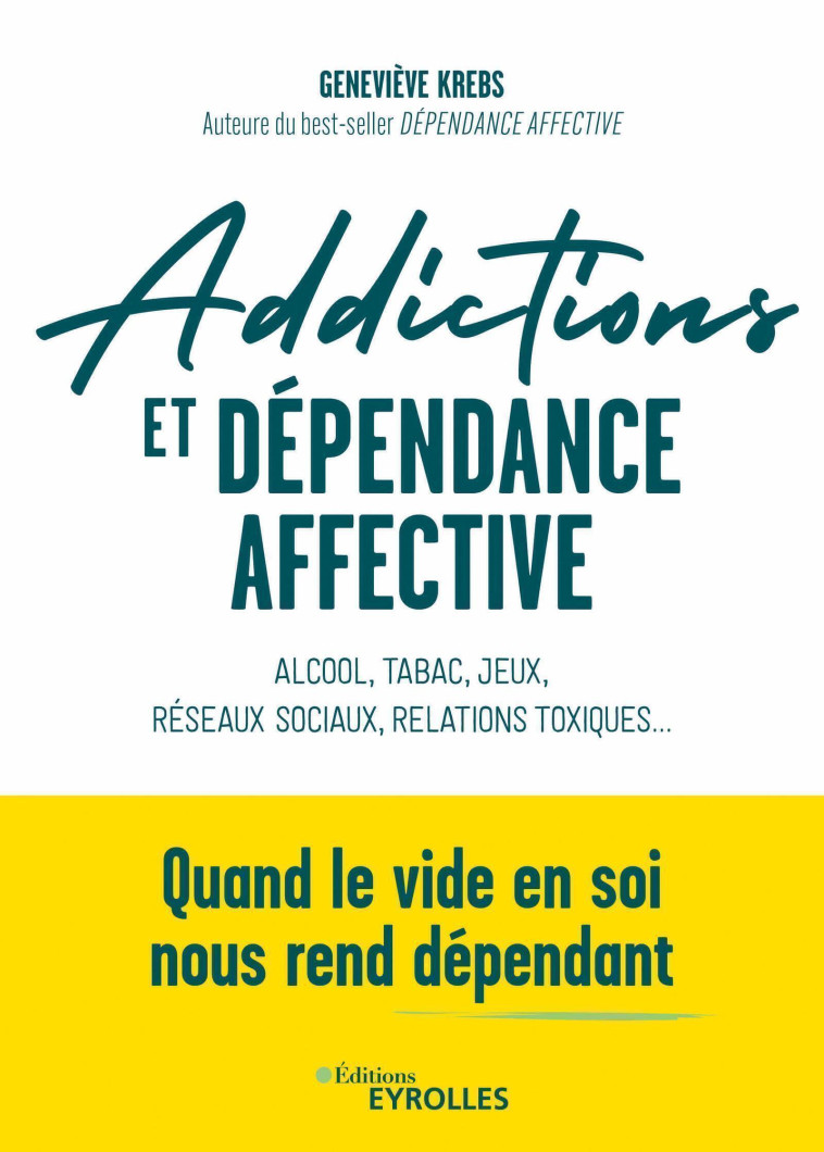 Addictions et dépendance affective -  KREBS GENEVIEVE - EYROLLES