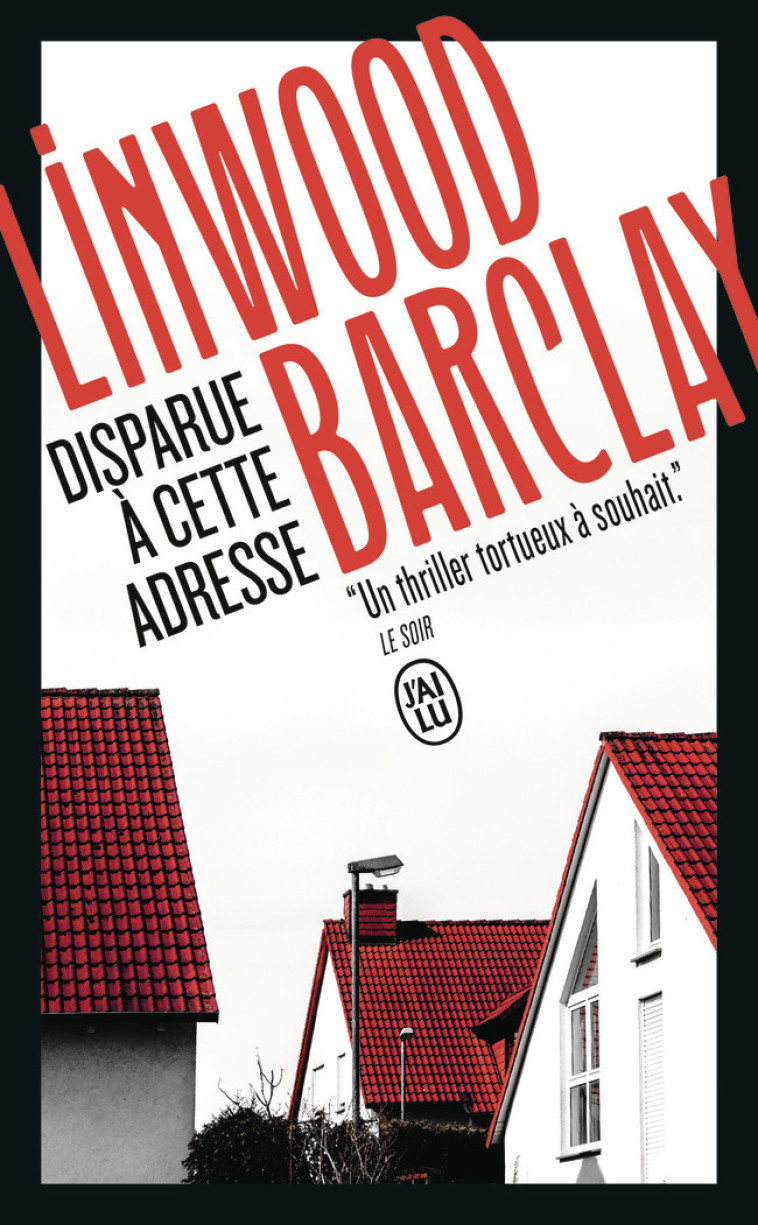 Disparue à cette adresse - Linwood Barclay - J'AI LU