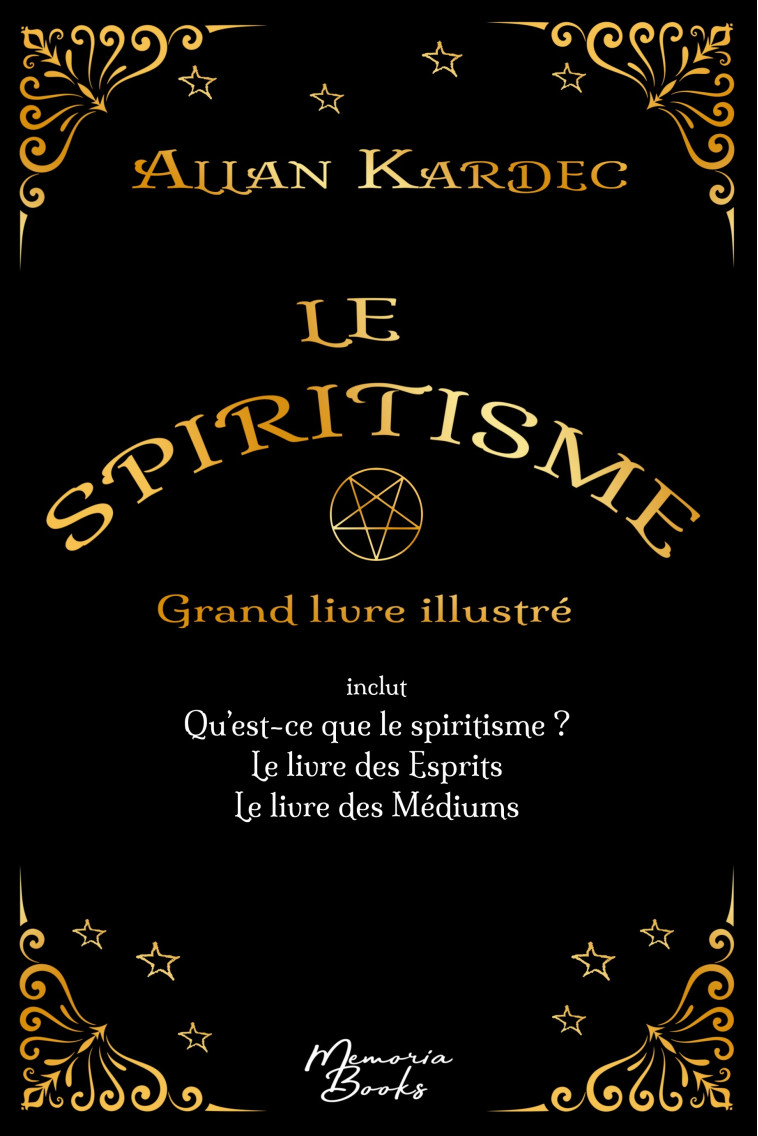 Le spiritisme - Grand livre illustré - Allan Kardec - MEMORIA BOOKS