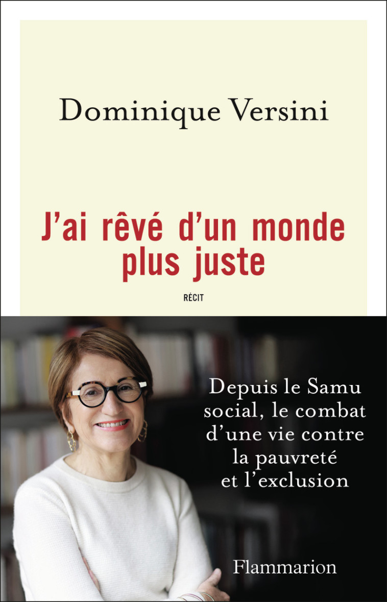 J'ai rêvé d'un monde plus juste - Dominique Versini - FLAMMARION