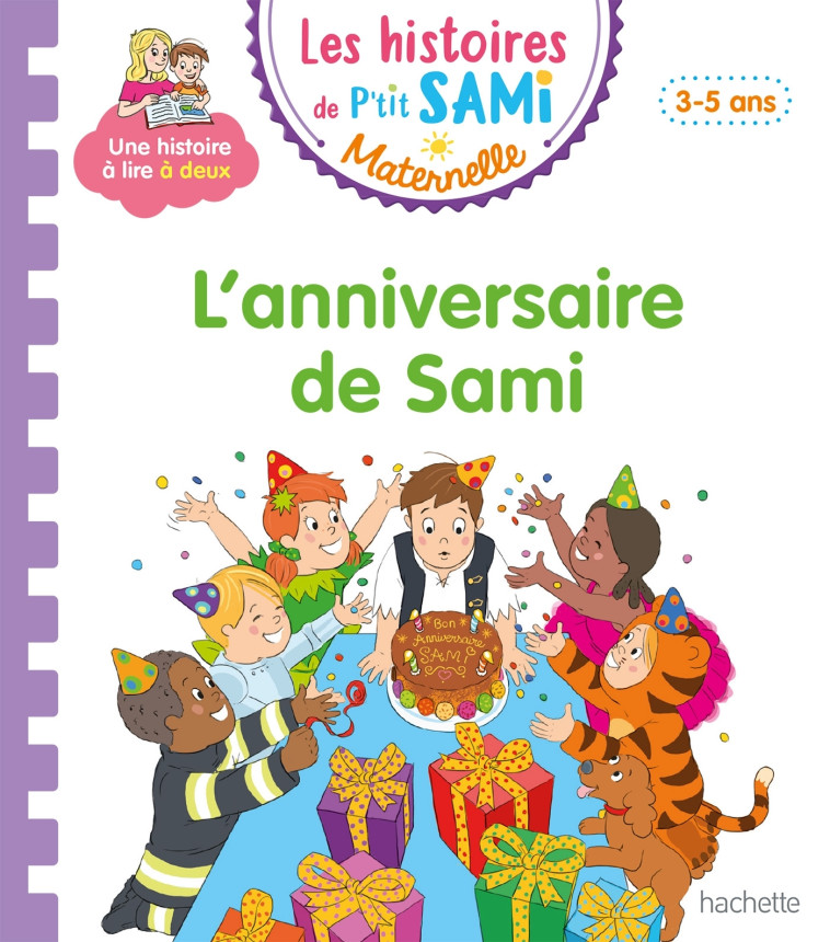 Les histoires de P'tit Sami Maternelle (3-5 ans) : L'anniversaire de Sami - Alain Boyer - HACHETTE EDUC