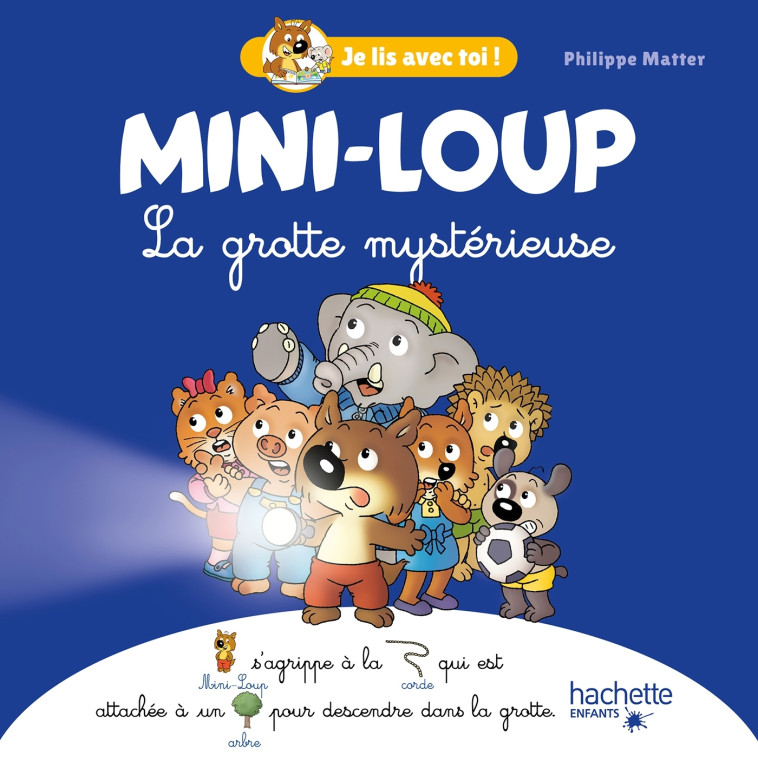 Je lis avec toi ! - Mini-Loup La grotte mystérieuse - Philippe Matter - HACHETTE ENFANT