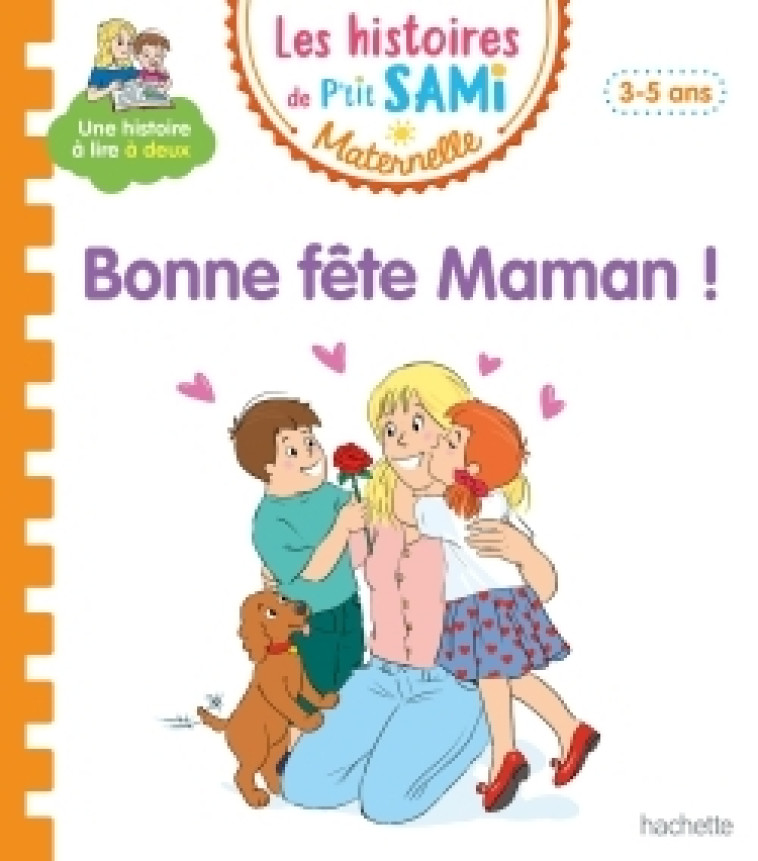 Les histoires de P'tit Sami Maternelle (3-5 ans) : Bonne fête maman ! - Alain Boyer - HACHETTE EDUC