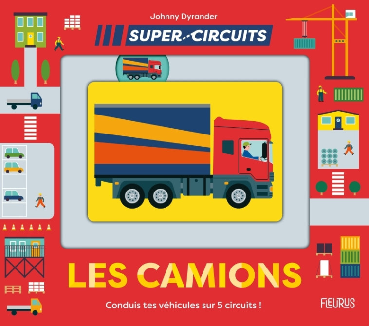 Les camions - Johnny Dyrander - FLEURUS