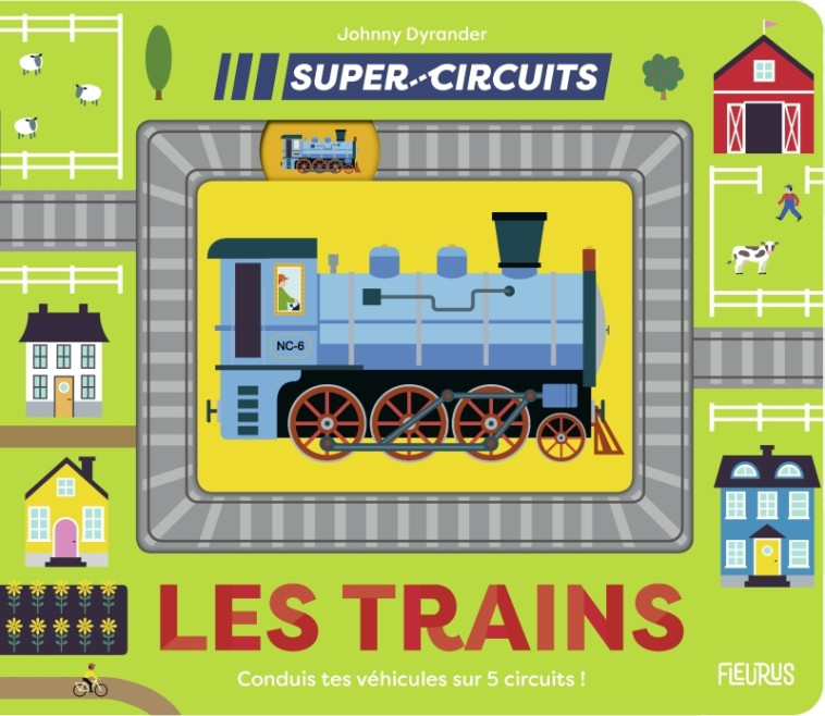 Les trains - Johnny Dyrander - FLEURUS