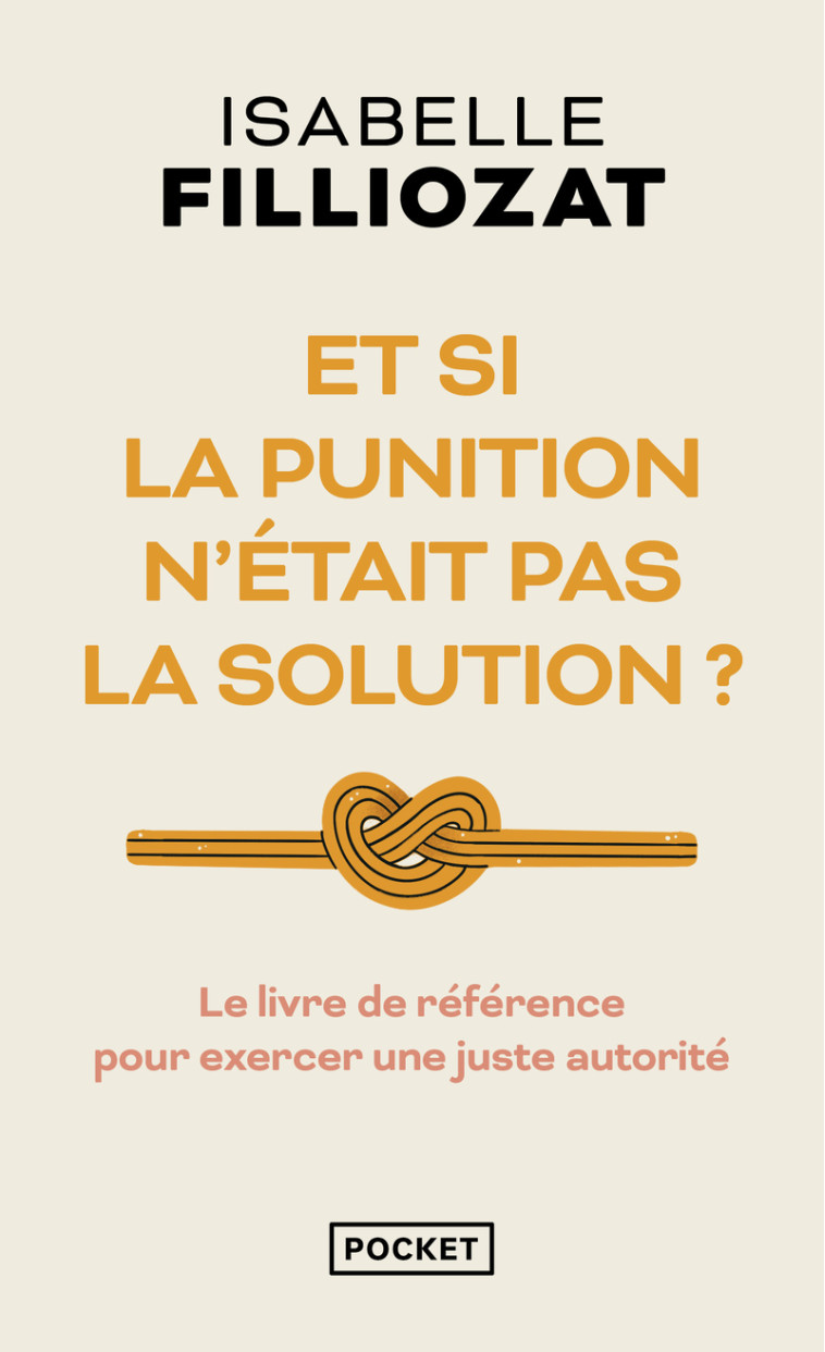 Et si la punition n'était pas la solution ? - Isabelle Filliozat - POCKET