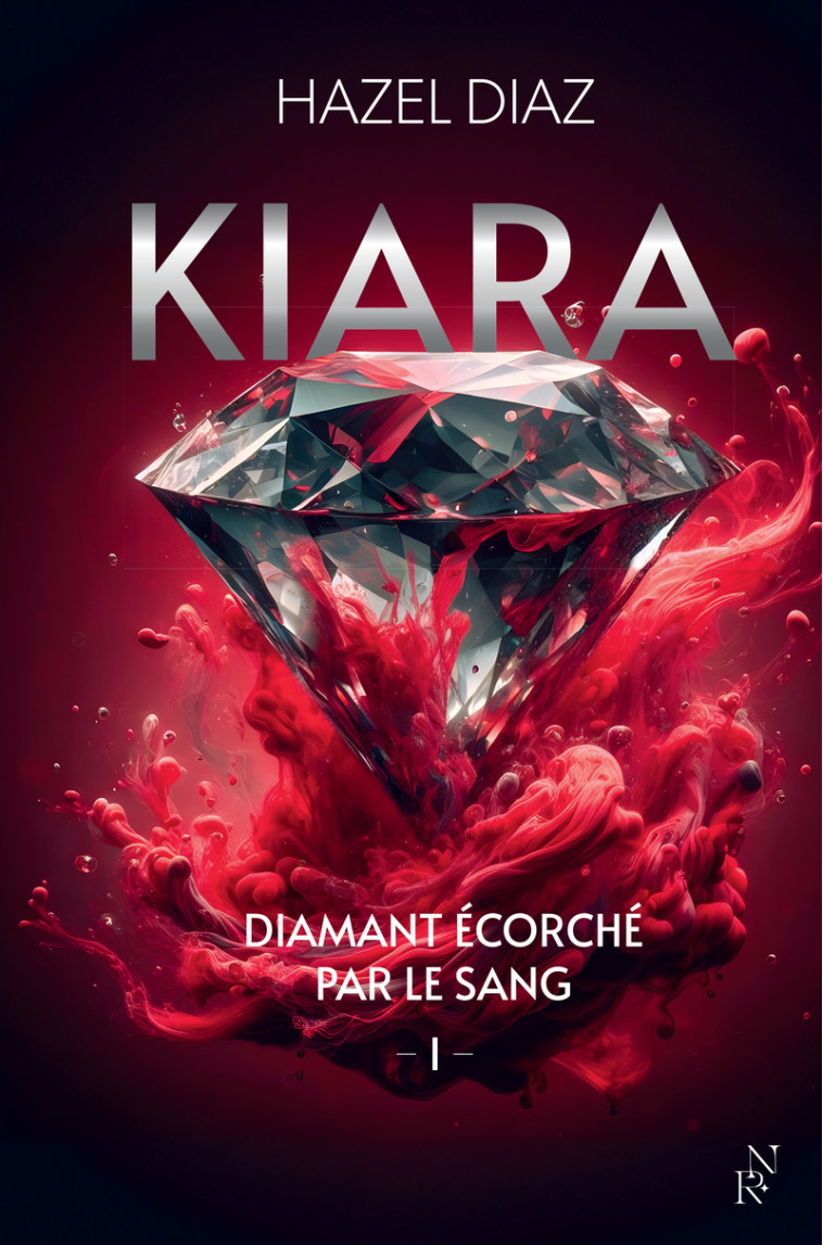 Kiara, diamant écorché par le sang - Tome 1 - Hazel Diaz, Hazel Diaz - NEW RULES